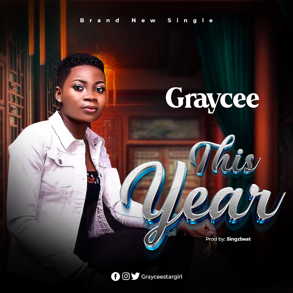 Graycee A.K.A Stargirl, Sets To Release A New Song, Titled: “This Year”