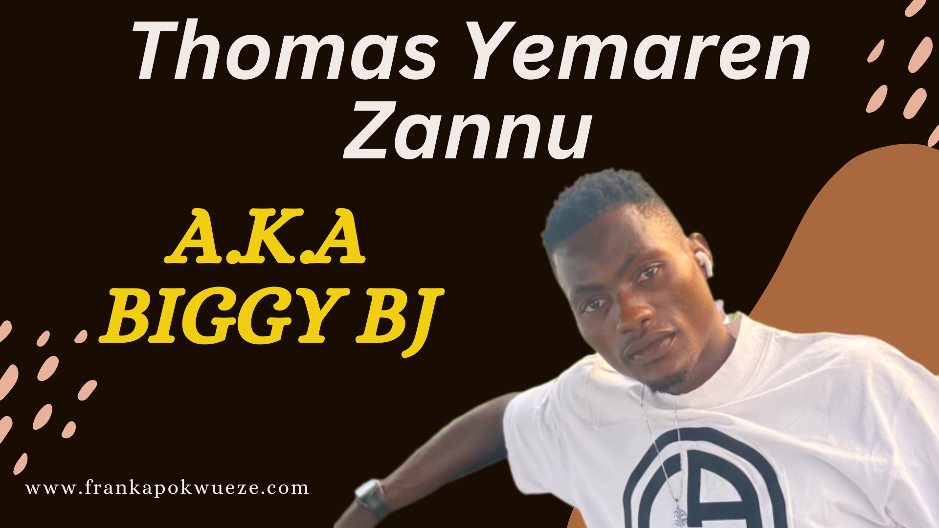 Thomas Yemaren Zannu A.K.A BIGGY BJ